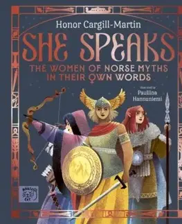 She Speaks: The Women of Norse Myths in their Own Words - Honor Cargill-Martin