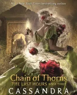 The Last Hours: Chain of Thorns - Cassandra Clare