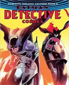 Batman Detective Comics The Rebirth Deluxe Edition Book 3 - James Tynion, Javier Fernández