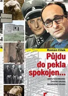 Půjdu do pekla spokojen - Roman Cílek