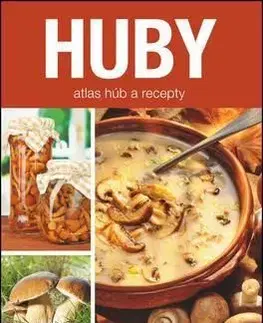Huby - atlas húb a recepty (SK)