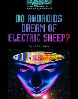 Do Android Dream of Electric Sheep? Oxford Bookworms Library 5