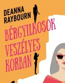 Bérgyilkosok veszélyes korban - Deanna Raybourn