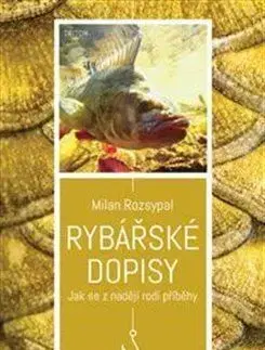 Rybářské dopisy - Milan Rozsypal