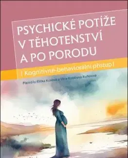 Psychické potíže v těhotenství a po porodu - Amy Wenzel, Karen Kleiman
