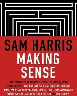 Making Sense - Sam Harris