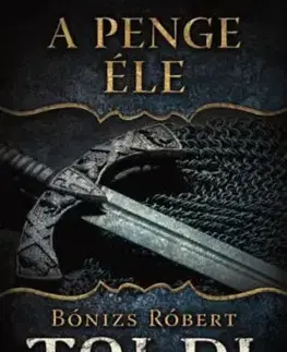 A penge éle - Toldi - Ötödik könyv - Robert Bonizs