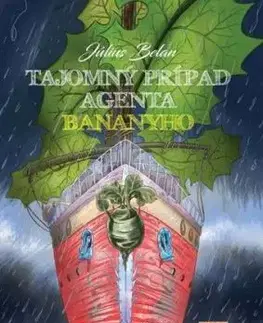 Tajomný prípad agenta Bananyho - Július Belan