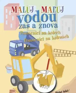 Maľuj vodou zas a znova Pomocníci na kolesách