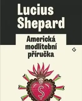 Americká modlitební příručka - Lucius Shepard