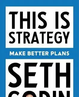 This Is Strategy - Seth Godin