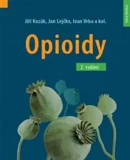 Opioidy (2. přepracované a doplněné vydání) - Kozák Jiří