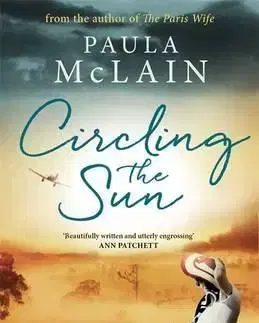 Circling the Sun - Paula McLain