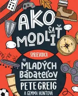 Ako sa modliť - Pete Greig, Gemma Huntová