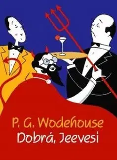 Dobrá, Jeevesi - Pelham Grenville Wodehouse