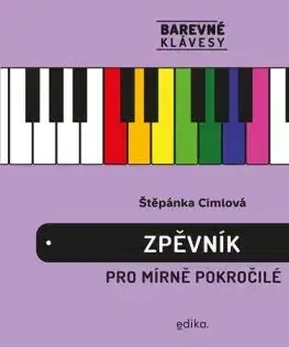 Zpěvník pro mírně pokročilé - Barevné klávesy, 2. vydání - Štěpánka Cimlová