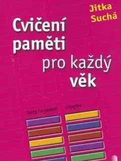 Cvičení paměti pro každý věk - Jitka Suchá