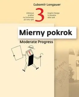Mierny pokrok - Úžitková grafika na Slovensku po roku 1918 3. časť - Ľubomír Longauer