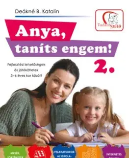 Anya, taníts engem! 2 - Katalin Deákné Bancsó