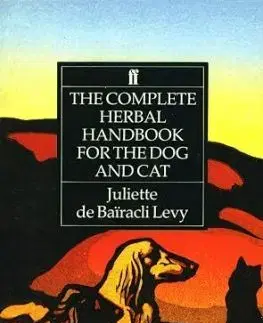 The Complete Herbal Handbook for the Dog and Cat - Juliette de Bairacli Levy