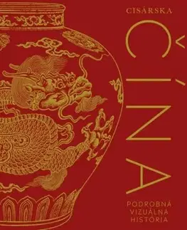 Cisárska Čína: Podrobná vizuálna história