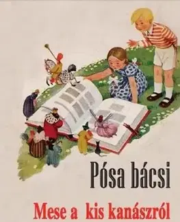 Mese a kis kanászról és más történetek - Lajos Pósa