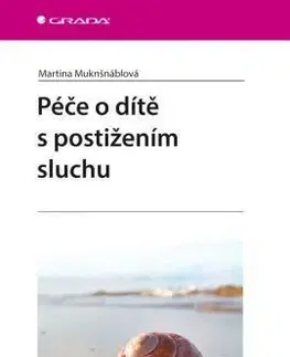 Péče o dítě s postižením sluchu - Martina Muknšnáblová