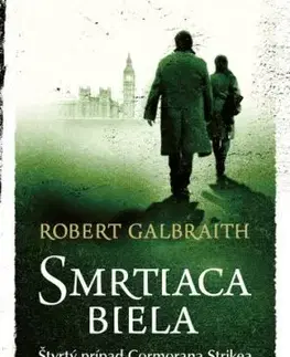 Smrtiaca biela - Cormoran Strike 4 - Robert Galbraith