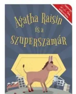 Agatha Raisin és a szuperszamár - M. C. Beaton