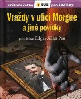 Vraždy v ulici Morgue a jiné povídky - Světová četba pro školáky - Edgar Allan Poe