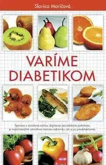 Varíme diabetikom - Slavica Maričová