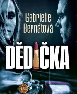Dědička - Gabrielle Bernátová
