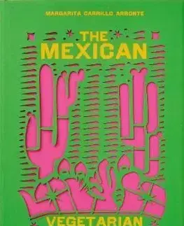 The Mexican Vegetarian Cookbook - Carrillo Arronte Margarita