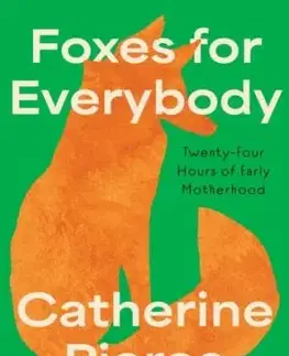 Foxes for Everybody - Catherine Pierce