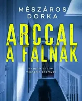 Arccal a falnak - Dorka Mészáros