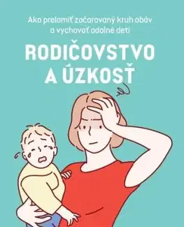 Rodičovstvo a úzkosť - Meredith Elkins