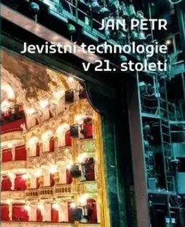 Jevištní technologie v 21. století - Jan Petr