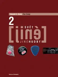 Svět jiné hudby 2 - Zdeněk K. Slabý, Zdeněk K. Slabý, Petr Slabý