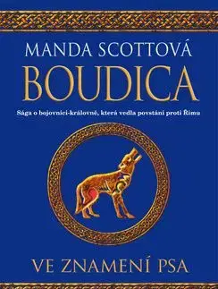 Boudica Ve znamení psa - Manda Scottová