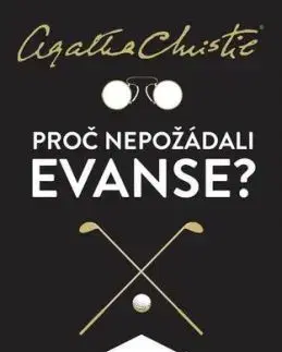 Proč nepožádali Evanse?, 3. vydání - Agatha Christie, Jan Čermák