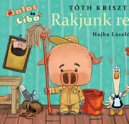 Malac és Liba 8: Rakjunk rendet! - Krisztina Tóth