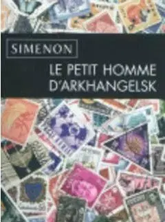 Simenon - Le Petit Homme D´Arkhangelsk - Georges Simenon