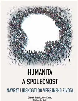 Humanita a společnost - Oldřich Bubák, Josef Kasal, Jiří Nesiba