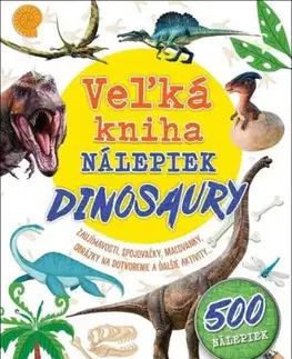 Veľká kniha nálepiek: Dinosaury