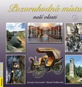 Pozoruhodná místa naší vlasti 2 - Jaroslav Kocourek, Marek Podhorský