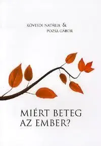 Miért beteg az ember? - Natália Kövesdi