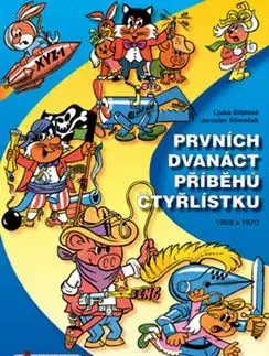 Prvních dvanáct příběhů Čtyřlístku - Ljuba Štiplová, Jaroslav Němeček