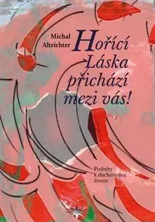 Hořící Láska přichází mezi vás! - Michal Altrichter