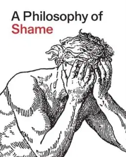 A Philosophy of Shame - Frédéric Gros