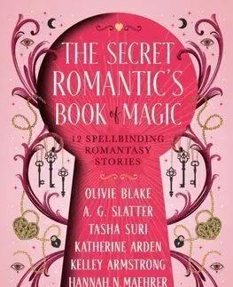 The The Secret Romantics Book of Magic - Marie O'Regan, Paul Kane